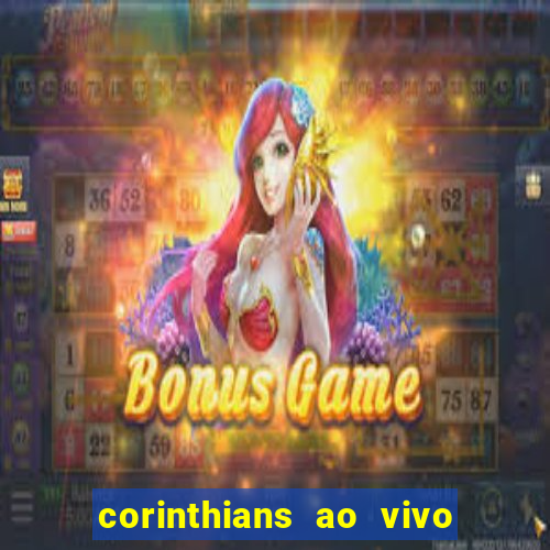 corinthians ao vivo multi canal